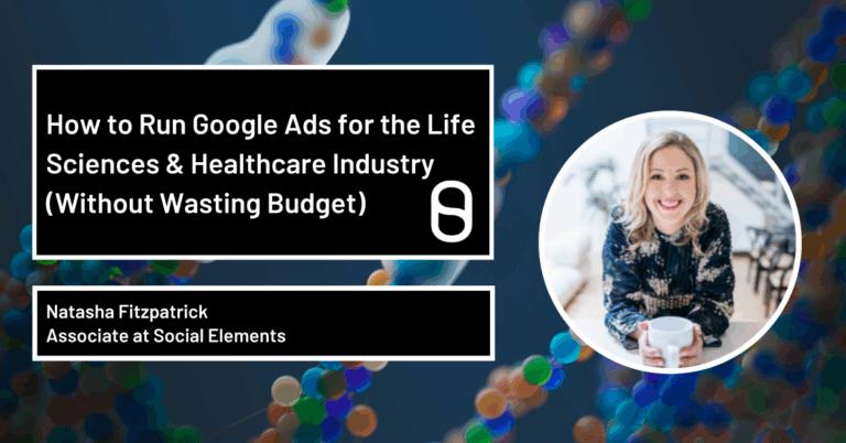 How to Run Google Ads for the Life Sciences & Healthcare Industry (Without Wasting Budget)