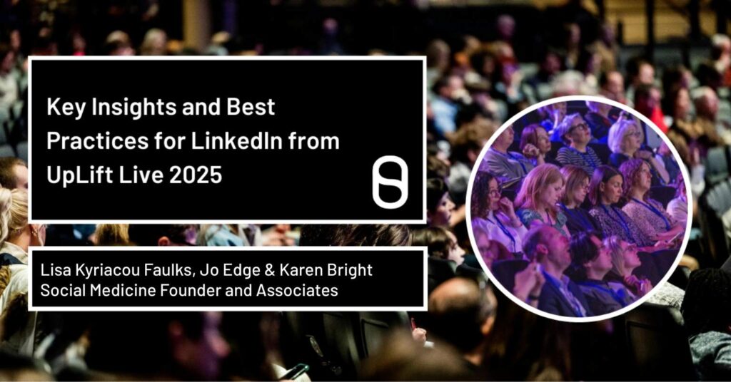 Key Insights and Best Practices for LinkedIn from UpLift Live 2025